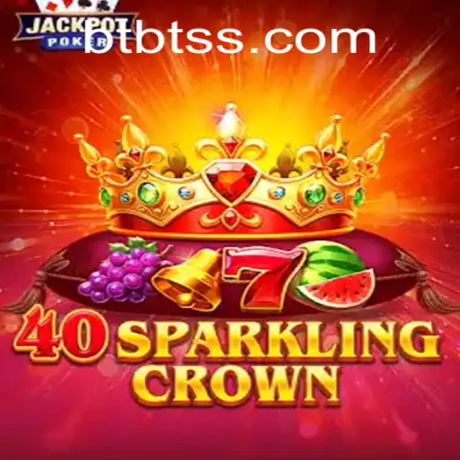 Exploring the Exciting World of 40SparklingCrown with BTBT.vip