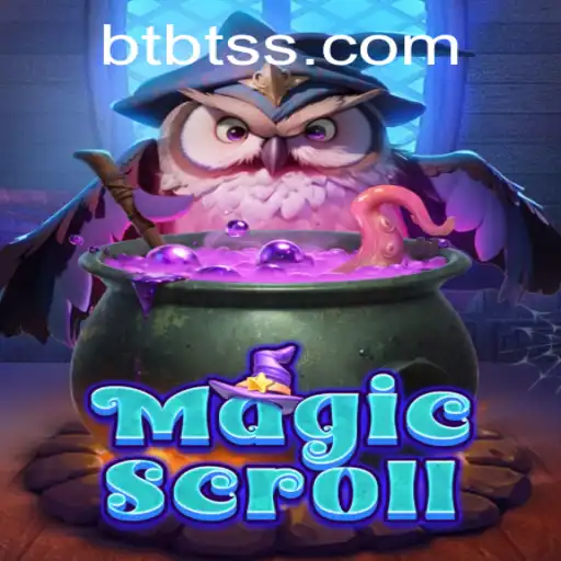 The Enchanting World of MagicScroll and BTBT.vip
