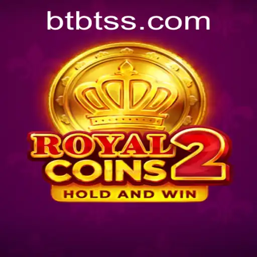 RoyalCoins2: Unveiling the Exciting World of Online Gaming with BTBT.vip